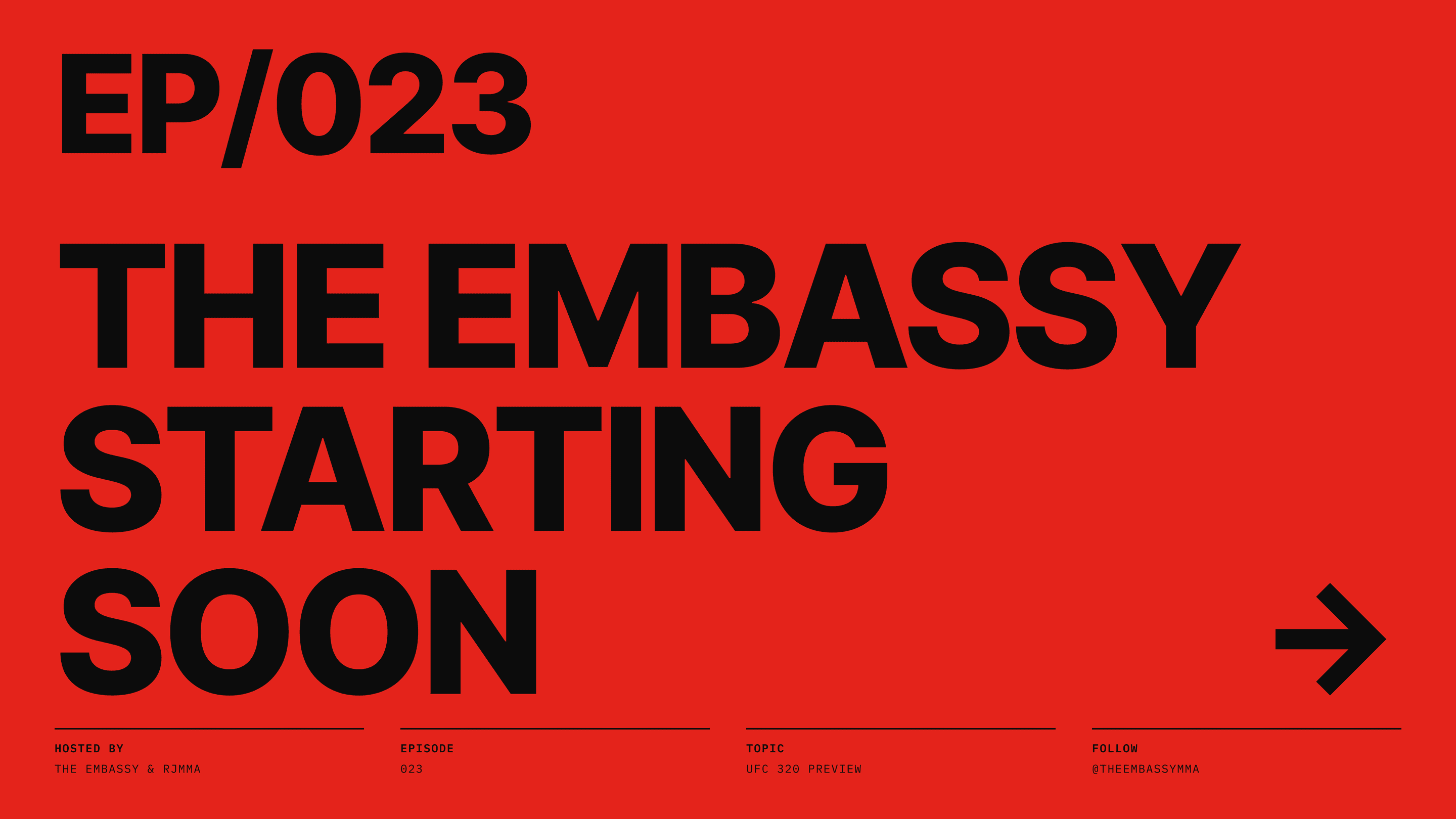 The holding card before an episode starts: EP/023, THE EMBASSY STARTING SOON, set huge in black on a full red field, with hosts, episode, topic and handle on a rule along the bottom.
